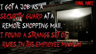 “I got a job as a security guard at a remote shopping mall. I found a strange set of rules.\\