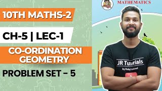10th Maths 2 | Chapter 5 | Co Ordinate Geometry | Problem Set-5 | Lecture-1 | Maharashtra board |