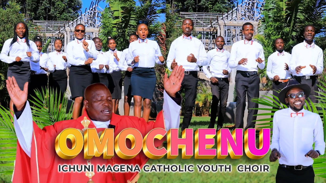OMOCHENU  MTAKATIFU  OFFICIAL VIDEO GRATEMO   ICHUNI MAGENA CATHOLIC YOUTH CHOIR
