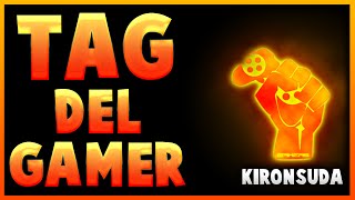 TAG DEL GAMER - 19 COSAS SOBRE MI - KIRONSUDA