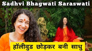 Story Of A Hollywood Girl Who Became A Sadhu | Sadhvi Bhagwati Saraswati Parmarth Niketan Rishikesh