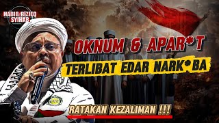 OKNUM DAN APARAT TERLIBAT SEBAR NARKOBA | HABIB RIZIEQ SYIHAB