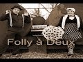 A sneak peak video... Folly a&#39; Deux...