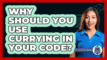Why Should You Use Currying In Your Code? - Next LVL Programming