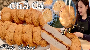 Chả Cá Rô Phi - Cách Làm Chả Cá Rô Phi Dẻo Giòn Dai Và Ngon Ơi Là Ngon - DIY Fish Cakes - Taylor
