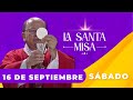 MISA DE HOY, Sábado 16 De Septiembre De 2023, Padre Hernán Pinilla - Cosmovision