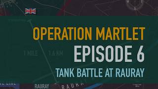 Tank Battle at Rauray - Operation Martlet Ep6 - A Balaclava Charge - NO AI