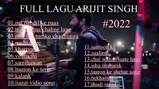 Kumpulan lagu arijit singh full albu| lagu India lagi populer di tahun 2022| lagu terbaru