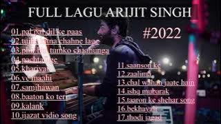 Kumpulan lagu arijit singh full albu| lagu India lagi populer di tahun 2022| lagu terbaru