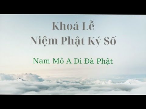 Video Live: Khóa Lễ Niệm Phật - 6:00PM - 19/9/2022 - youtube