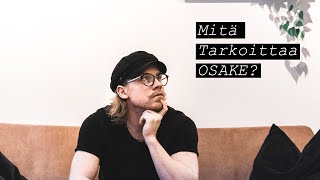 Mikä On OSAKE? Sunnuntain SIJOITUSSANASTO Mikä On OSAKE? Sunnuntain SIJOITUSSANASTO