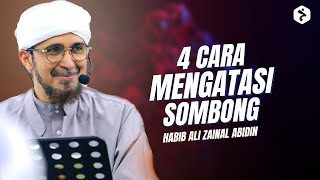 4 Cara Mengatasi Sifat Sombong Dalam Diri | Habib Ali Zaenal Abidin