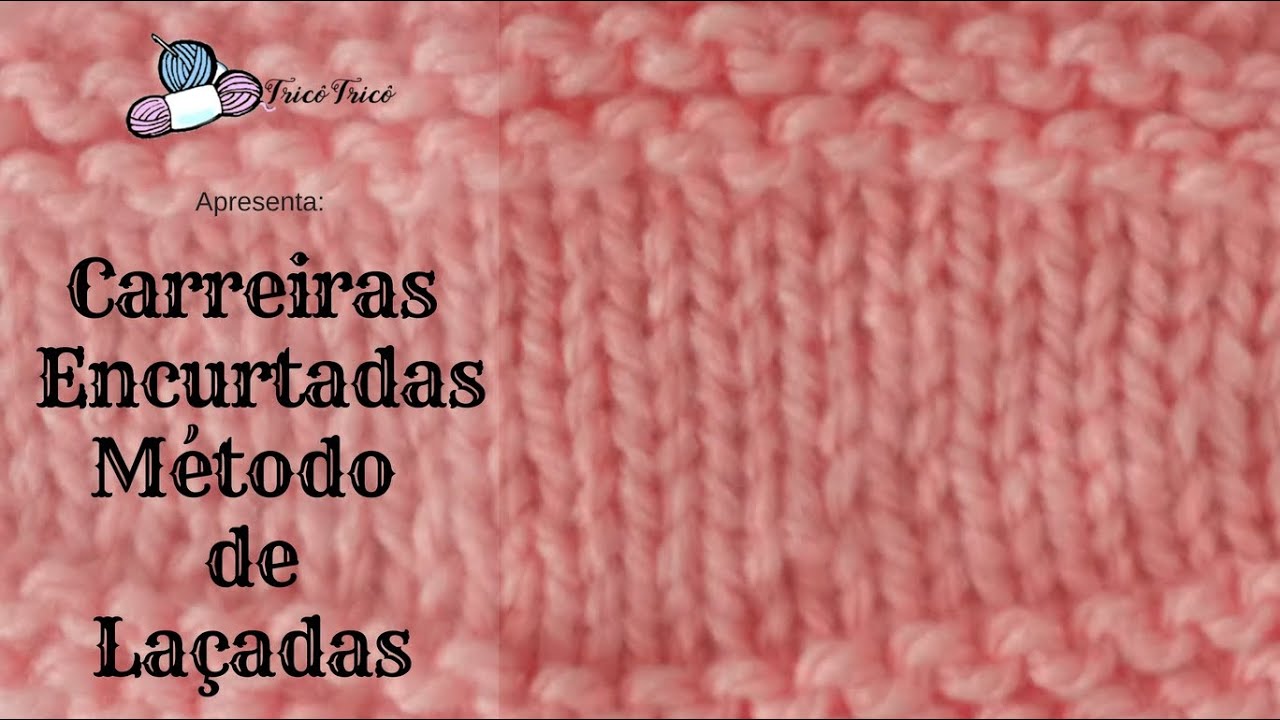 Método de laçadas de carreiras encurtadas | Técnicas de Tricô