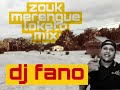 Zoukmerengueloketo mini mix x dj fano