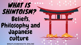 What is Shintoism? Beliefs, History, And Japan's Culture [Explained]