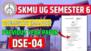 SKMU DUMKA UG SEMESTER 6 PREVIOUS YEAR QUESTION PAPERS 2021 | SKMU UG 6 CHEMISTRY PREVIOUS YEAR |