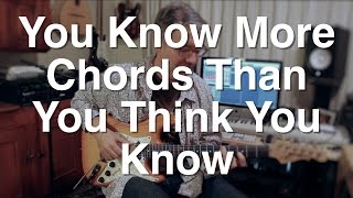 You Know More Chords Than You Think You Know | Guitar Lesson | Tom Strahle