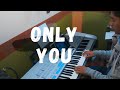 Only You (Cover By Alan C.)