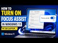 How to Turn On Focus Assist in Windows 11 PC or Laptop | Stop Notifications Easily