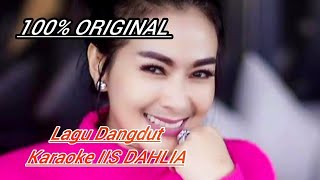 IIS DAHLIA - SUSAH SENANG SAMA-SAMA [Karaoke 2021]