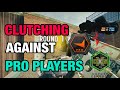 CLUTCHING Against PROFESSIONAL Players - Rainbow Six Siege