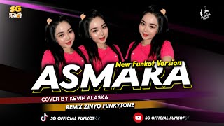 Download Lagu FUNKOT - ASMARA  NEW VERSION REMIX ZINYO FUNKOYTONE COVER KEVIN ALASKA BY SG OFFICIAL MP3