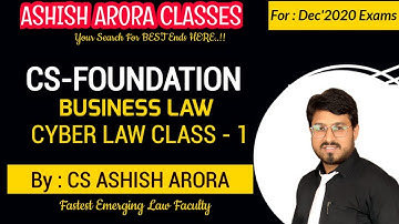 CS FOUNDATION LIVE REVISION BATCH | BUSINESS LAW| CYBER LAW  | CLASS-1 | CS ASHISH ARORA