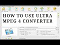 HOW TO USE MPEG4 CONVERTER