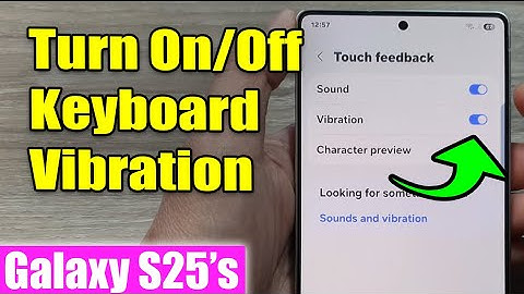 🔊 How to Turn On/Off Keyboard Vibration on Samsung Galaxy S25/S25+/Ultra 📱