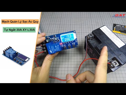 Video Mạch Quản Lý Sạc Ắc Quy Tự Ngắt 30A XY-L30A | Điện tử... - youtube