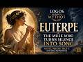 Euterpe: The Muse Who Turns Silence Into Song | LgbM #10