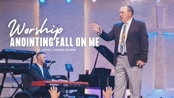 First Love Church - Worship - Anointing Fall On Me - Dr. Howard-Browne