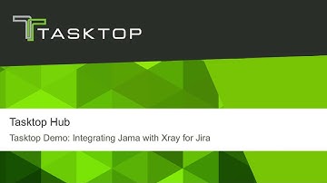 Tasktop Hub Demo - Integrating Jama with Xray for Jira
