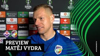 PREVIEW: Matěj Vydra před odvetou s Fiorentinou