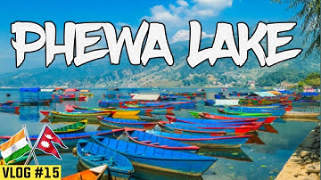 Phewa Lake In Pokhara Nepal | Most Beautiful Place In Pokhara Nepal Must Watch | Yatra Yojana