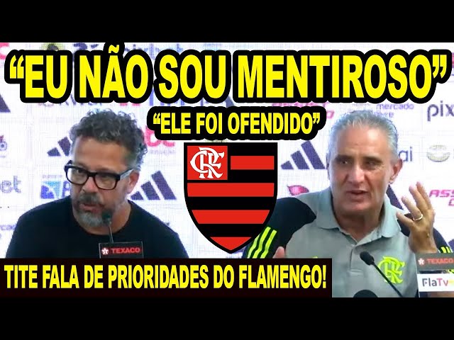 EU NÃO SOU MENTIROSO! NÃO VOU FAZER MEDIA COM TORCEDOR! TITE FALA EM PRIORIDADES DO FLAMENGO NO ANO! class=