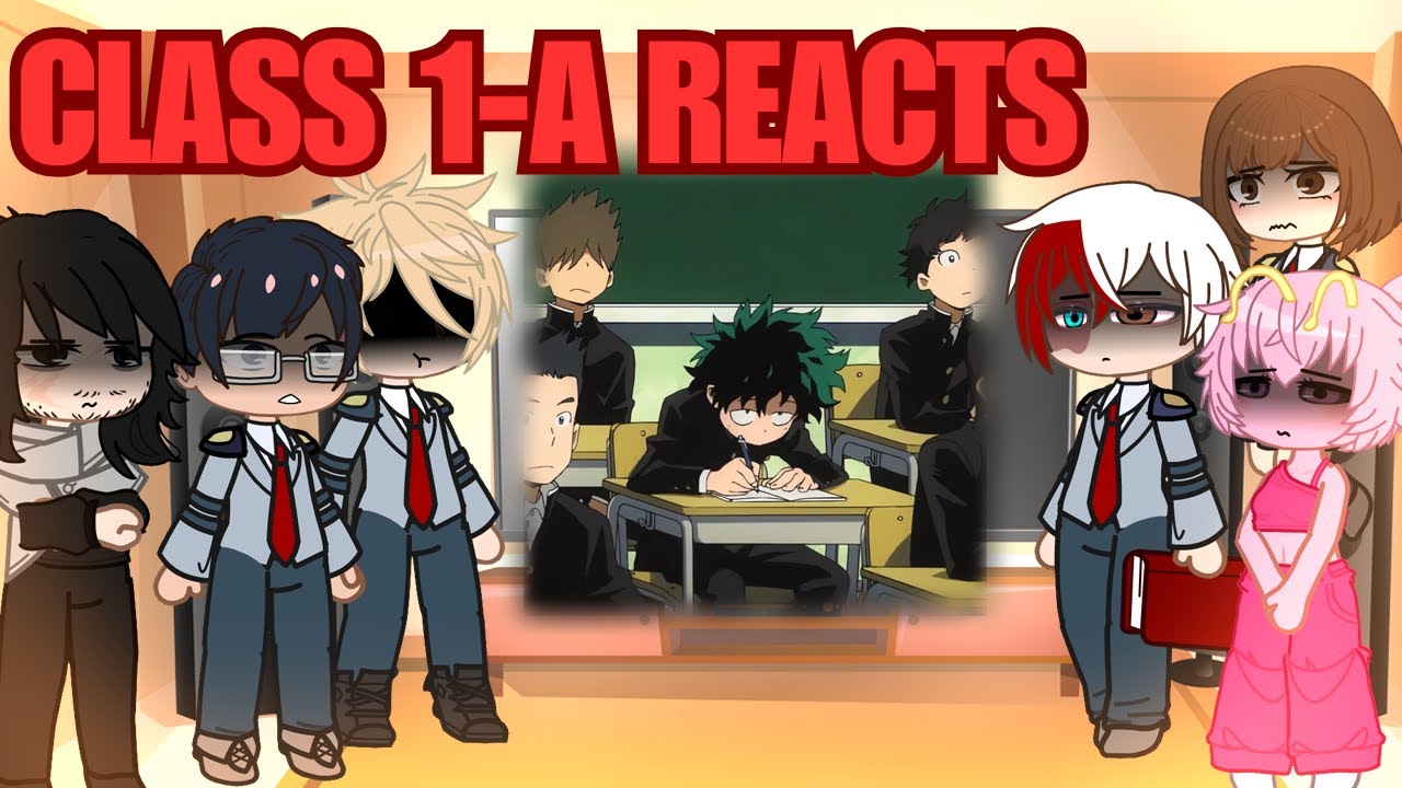 Class 1A REACTS to Deku's Past 💚- Gacha Club BNHA