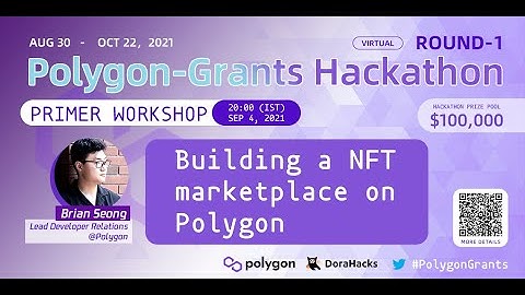 Polygon-Grants Primer Workshop 04 | Building a NFT marketplace on Polygon