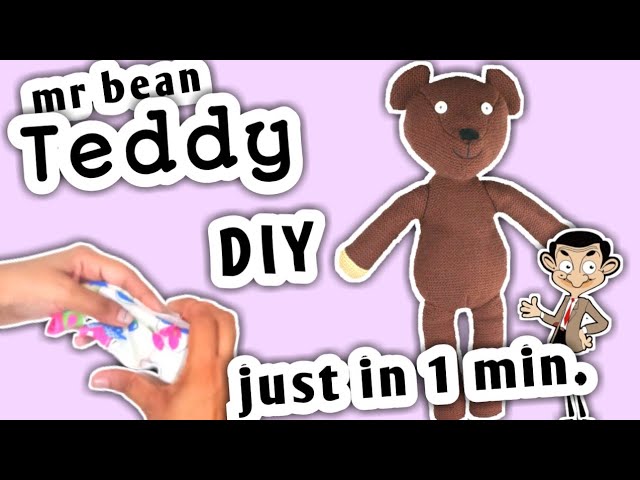 Mr. Bean Teddy 🐻 just in 1 min., How to make teddy at home