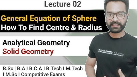 Sphere | General form of Equation of Sphere | Analytical/ Solid Geometry | Kamaldeep Nijjar