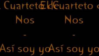 El Cuarteto de Nos - Así soy yo [Lyrics] chords