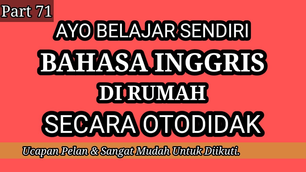 Ayo Belajar Sendiri 105 Kalimat Bahasa Inggris di Rumah secara Otodidak | Pasti bisa.