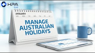 Add And Import Australian Holidays in HPA Plus | Step-by-Step Guide