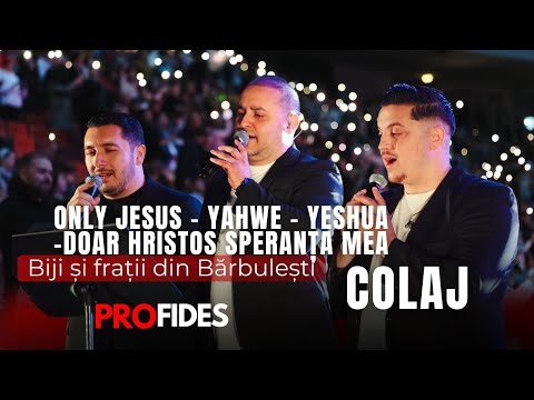 Colaj(Only Jesus & Yahweh & Yeshua) | Live Biji si frații din Bărbulești | Trezirea Națiunii