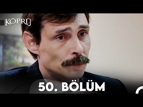 Köprü 50. Bölüm