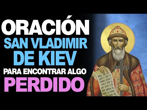 🙏 Oración a San Vladimir de Kiev PARA ENCONTRAR ALGO PERDIDO 🙇‍♀️