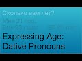 Expressing Age in Russian with Dative Case Pronouns
