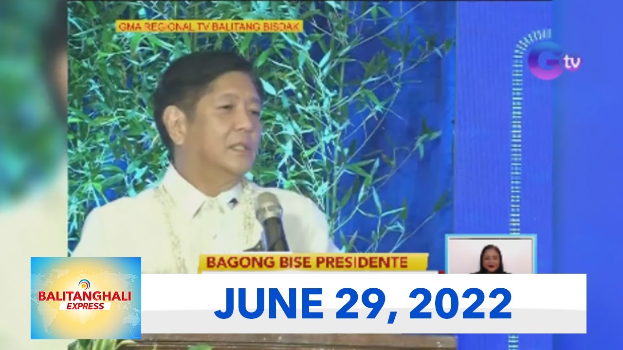 Balitanghali Express: June 29, 2022