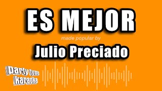 Julio Preciado - Es Mejor (Versión Karaoke)