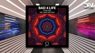 Bad 4 Life - I Can Feel (My Love For You) [Lizplay Records]